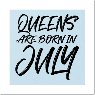 Queens are born in July Posters and Art